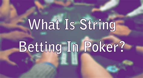 string betting poker
